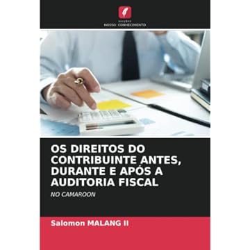 Capa do livro OS Direitos Do Contribuinte Antes, Durante E Após a Auditoria Fiscal