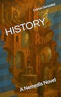 HISTORY: A Nemedis Novel (Nemedis World Series) 8409801434 Book Cover