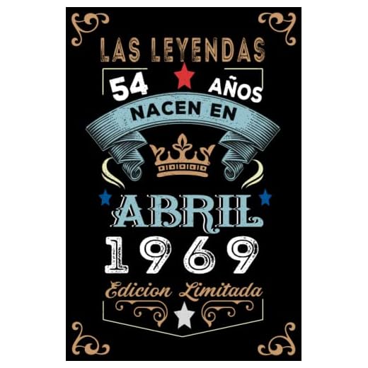 LAS LEYENDAS NACEN EN ABRIL EL AÑO 1969: 54 Aniversario Cuaderno personalizado 54 años regalos Feliz 1969 cumpleaños ideas de regalos