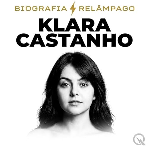 『Klara Castanho Biografia Rel&acirc;mpago &mdash; Uma Jovem Atriz e o Sil&ecirc;ncio For&ccedil;ado』のカバーアート