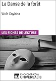  La Danse de la forêt de Wole Soyinka: Les Fiches de lecture d\'Universalis (French Edition)