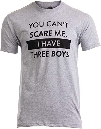You Can't Scare Me, I Have Three Boys - Funny Dad Daddy Father Joke Sons T-Shirt-(Adult,XL) Vintage Grey
