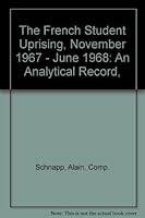 The French Student Uprising, November 1967 - June 1968: An Analytical Record, 0807043893 Book Cover