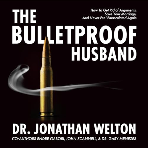 The Bulletproof Husband by Jonathan Welton, Endre Gabori, John Scannell, Dr. Gary Menezes episode artwork