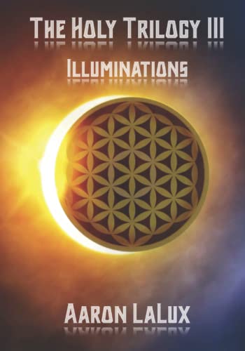 THT3: The Holy Trilogy Volume 3: Illuminations