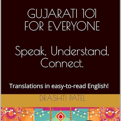 Gujarati 101 for Everyone - Drashti Patel episode artwork