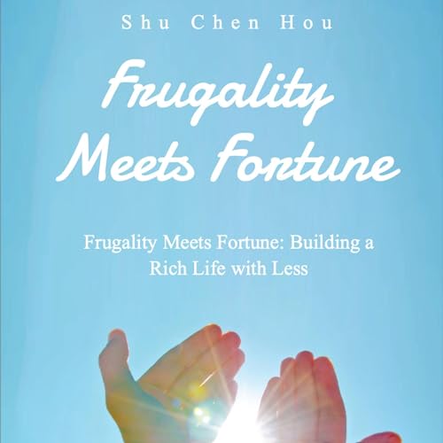 Frugality Meets Fortune by Shu Chen Hou episode artwork