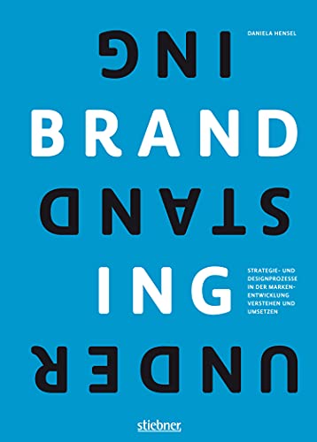 Understanding Branding harmoniser stratégie et processus design de marque allemande