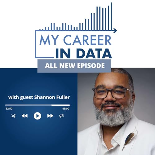 My Career in Data Season 3 Episode 23: Shannon Fuller, Lead Data Governance, Ahold Delhaize USA
