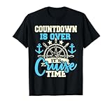 Countdown is Over It's Cruise Time - Cruising Lover Cruiser T-Shirt