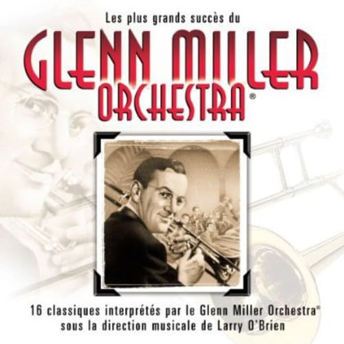 Les Plus Grands Succes [Audio CD] Glenn Miller and The Glenn Miller Orchestra
