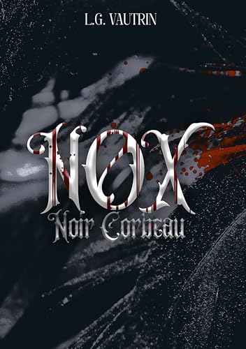 NOX: LIVRE 1 - Noir Corbeau (French Edition)