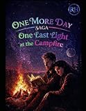  One more Day Saga : One last light at the campfire