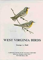 West Virginia Birds: Distribution and Ecology (Special Publication of Carnegie Museum of Natural History) 0935868054 Book Cover