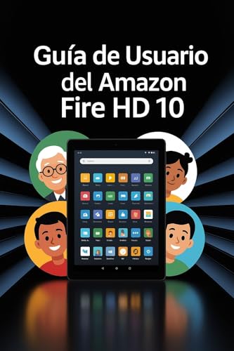 Manual de usuario de la tableta Amazon Fire HD 10::
