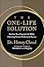 The One-Life Solution: Reclaim Your Personal Life While Achieving Greater Professional Success