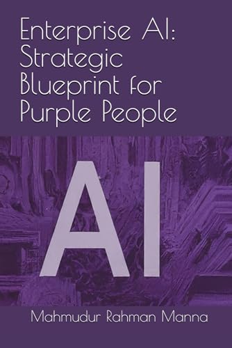 Enterprise Ai: Strategic Blueprint For Purple People