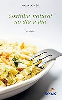 Cozinha Natural No Dia A Dia (Em Portuguese do Brasil) 8539603640 Book Cover