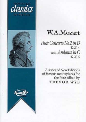 Flute Concerto No. 2 in D, K314 and Andante in C, K315: Novello Classics for the Flute Series