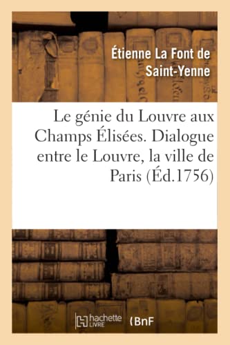 Le génie du Louvre aux Champs Élisées. Dialogue entre le Louvre, la ville de Paris (Arts) (French Edition)