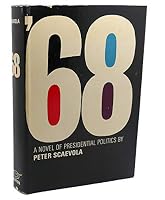 '68,: A novel of presidential politics B0006BLT08 Book Cover