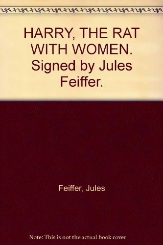 HARRY, THE RAT WITH WOMEN. Signed by Jules Feif... B000VRGT02 Book Cover