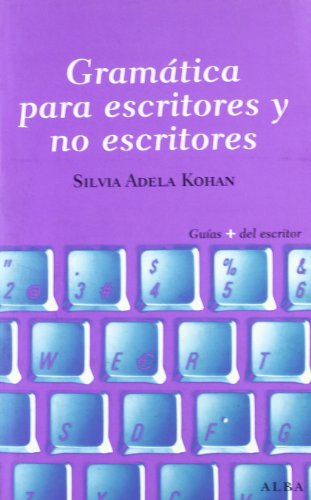 Gramatica para escritores y no escritores (Guías Plus del Escritor)