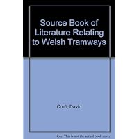Source Book of Literature Relating to Welsh Tramways