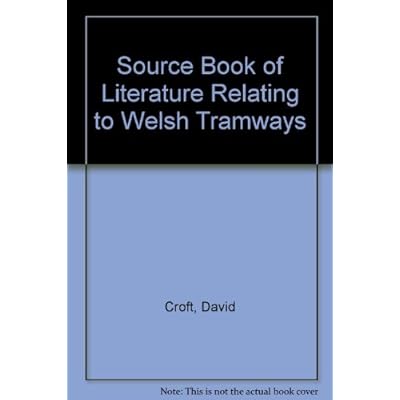 Source Book of Literature Relating to Welsh Tramways