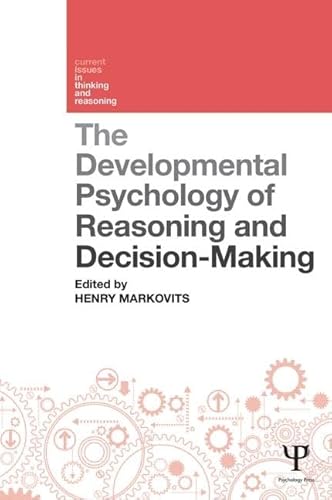 The Developmental Psychology of Reasoning and Decision-Making (Current Issues in Thinking and Reasoning)