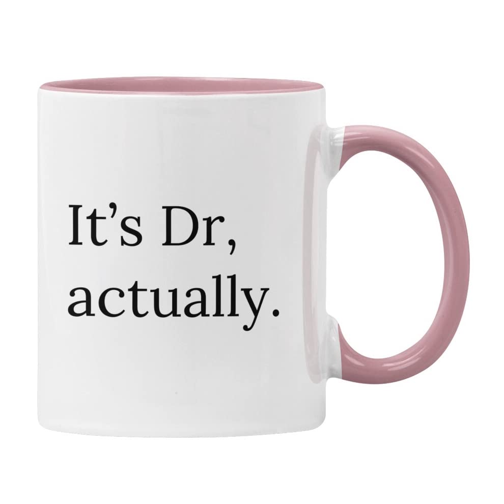 Plumfoolery Dr Mug It's Dr Actually PHD Gift Doctor Graduation Present Congratulations (Pink, It's Dr, Actually) — image 1
