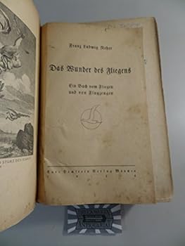 Hardcover Das Wunder Des Fliegens: Ein Buch vom Fliegen und von Flugzeugen [German] Book