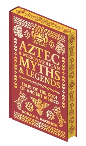 Cover of Aztec & Other Mesoamerican Myths & Legends: Tales of the Gods of Ancient Mexico
