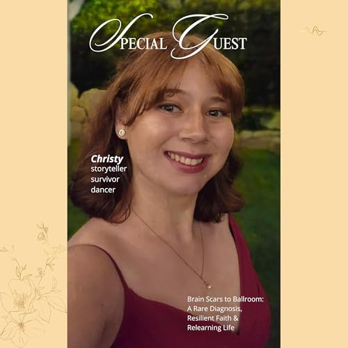 33 Brain Scars to Ballroom: A Rare Diagnosis, Resilient Faith & Relearning Life feat. Christy Bradford