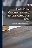  American Carpenter and Builder, August 1906