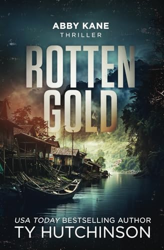 Rotten Gold (Abby Kane Fbi Thriller)