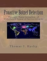 Proactive Botnet Detection: Through Characterization of Distributed Denial of Service Attacks 1508433119 Book Cover