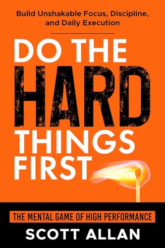 Do the Hard Things First (Do the Hard Things First Series Book 2)