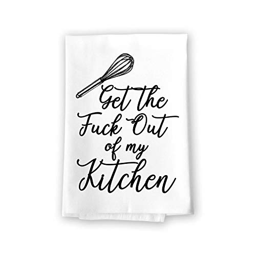 Honey Dew Gifts Funny Inapprorpiate Kitchen Towels, Get The Fuck Out of My Kitchen Flour Sack Towel, 27 inch by 27 inch, 100% Cotton, Absorbent, Multi-Purpose Towel, 10004