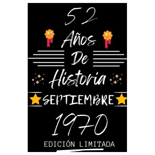 CUADERNO, 52 AÑOS DE HISTORIA SEPTIEMBRE 1970 EDICIÓN LIMITADA: Regalo de 52 cumpleaños para mujeres y hombres, ideas de 52 cumpleaños... un ... regalo de 52 cumpleaños para él/ella.
