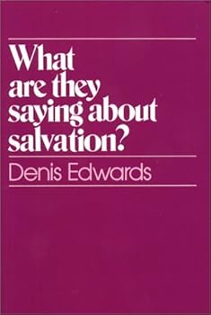 Paperback What Are They Saying About Salvation? by Denis Edwards (1986-06-03) Book