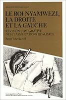 Le Roi nyamwezi, la droite et la gauche - révision comparative des classifications dualistes 273510012X Book Cover