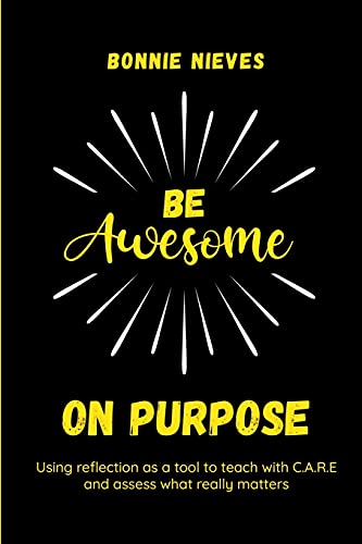 Be Awesome on Purpose: Using reflection as a tool to