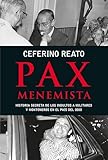  Pax menemista: Historia secreta de los indultos a militares y montoneros en el país del odio (Spanish Edition)