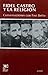 Fidel Castro y la religiÃ³n: Conversaciones con Frei Betto (El hombre y sus obras) (Spanish Edition)
