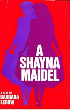 A SHAYNA MAIDEL : A PLAY