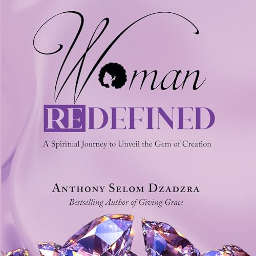 Woman Redefined by Anthony Selom Dzadzra episode artwork