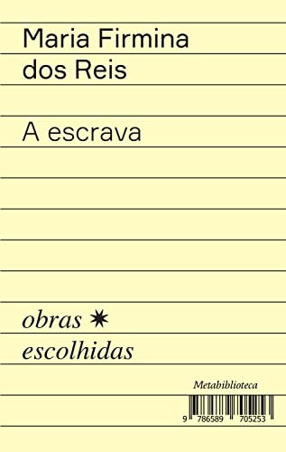A escrava: Antologia de prosa e versos (Metabiblioteca)