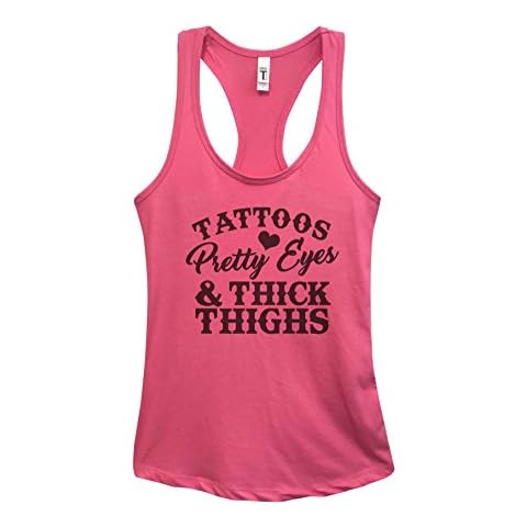 Funny Saying Womans Tanks Tattoos Pretty Eyes and Thick Thighs Royaltee Shirts Large, Pink Cover
