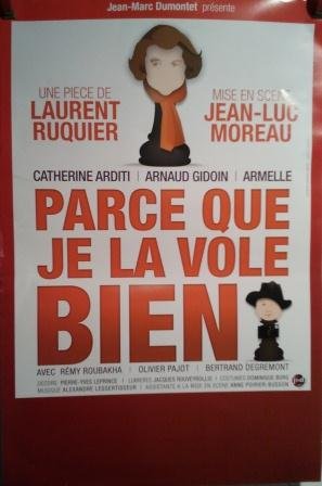 Affiche de collection Laurent Ruquier Parce Que Je La Vole Bien poster de theatre 40x60cm